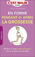 En forme pendant et après la grossesse, c'est malin