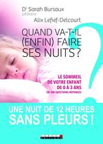 Quand va-t-il (enfin) faire ses nuits ?