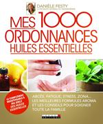 Mes 1000 ordonnances huiles essentielles
