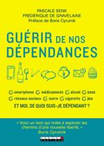 Guérir de nos dépendances