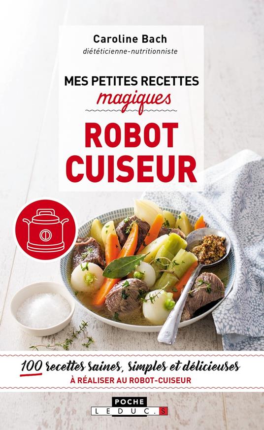 Mes petites recettes magiques robot cuiseur