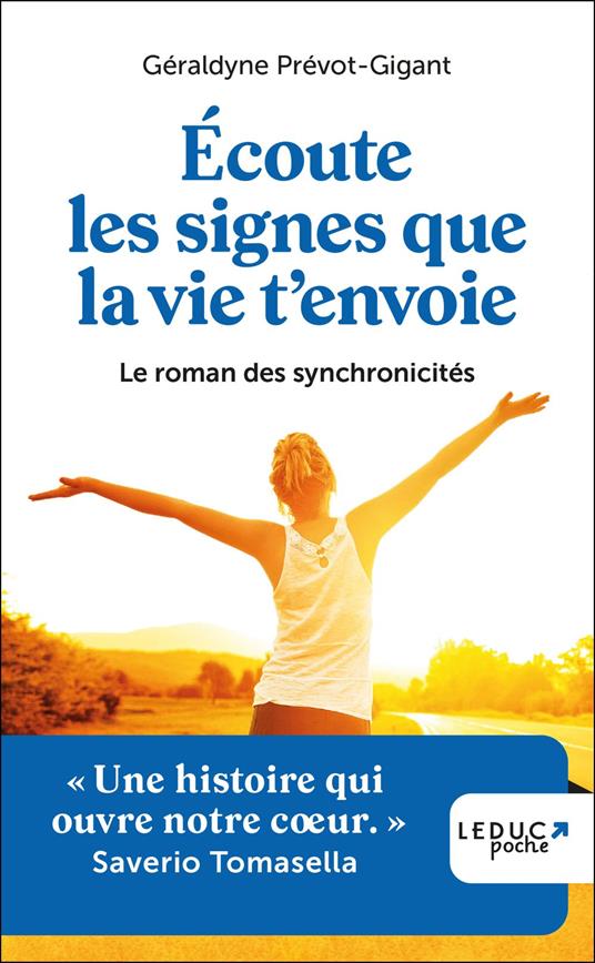 Écoute les signes que la vie t'envoie