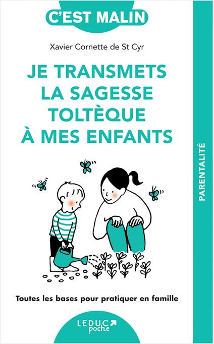 Je transmets la sagesse toltèque avec mes enfants, c'est malin