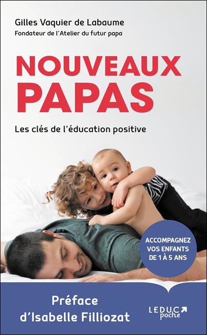 Nouveaux papas, les clés de l'éducation positive