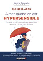 Aimer quand on est hypersensible