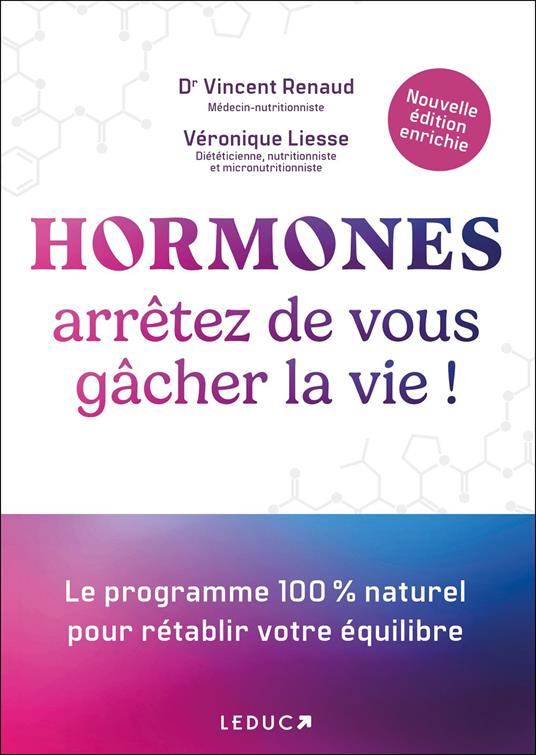 Hormones : arrêtez de vous gâcher la vie !