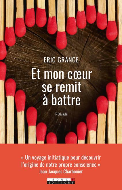 Et mon cœur se remit à battre