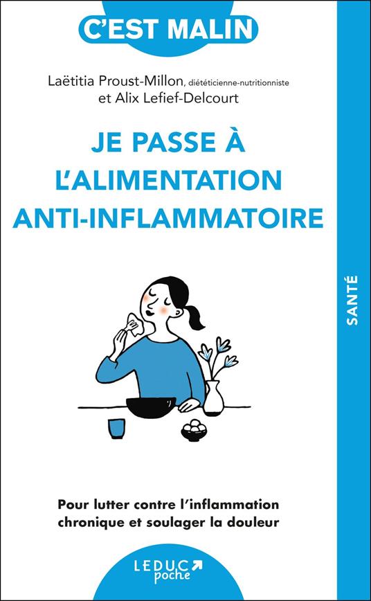 Je passe à l'alimentation anti-inflammatoire, c’est malin !