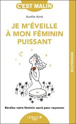 Je m'éveille à mon féminin puissant, c'est malin