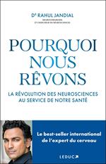 Pourquoi nous rêvons : La révolution des neurosciences au service de notre santé