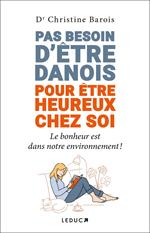 Pas besoin d’être Danois pour être heureux chez soi