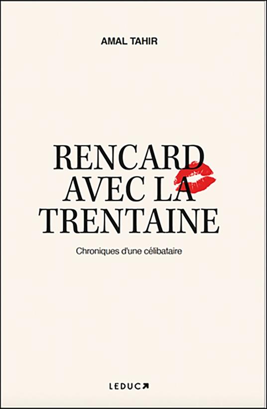 Rencard avec la trentaine : Chroniques d'une célibataire
