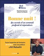 Bonne nuit ! : Les secrets d'un sommeil profond et réparateur