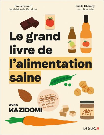 Le Grand Livre de l'alimentation saine avec Kazidomi