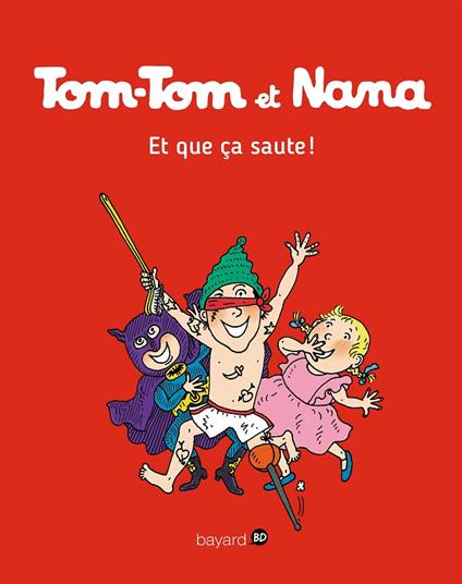 Tom-Tom et Nana, Tome 12 - Jacqueline Cohen,Évelyne Reberg,Catherine Viansson Ponte,Bernadette Després - ebook