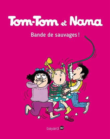 Tom-Tom et Nana, Tome 06 - Jacqueline Cohen,Daniel-Rodolphe Jacquette,Évelyne Reberg,Xavier Seguin - ebook