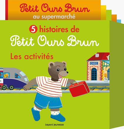 5 histoires de Petit Ours Brun, les activités - Marie Aubinais - ebook