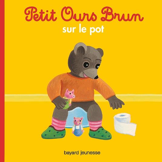 Petit Ours Brun sur le pot - Dès 2 ans - Marie Aubinais,Danièle Bour - ebook