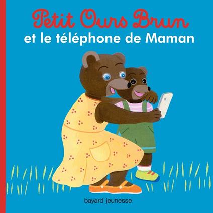 Petit Ours Brun et le téléphone de Maman - Marie Aubinais,Danièle Bour - ebook