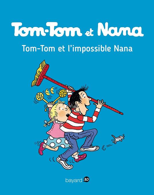 Tom-Tom et Nana, Tome 01 - Henriette Bichonnier,Jacqueline Cohen,FANNY JOLY-BERBESSON,Josette Laczewny dite Macha - ebook
