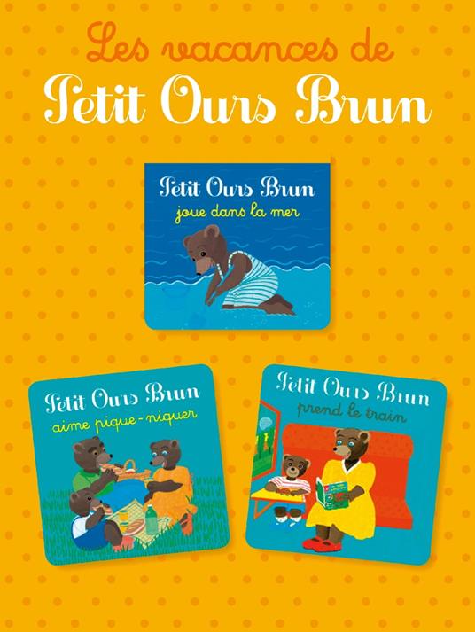 Les vacances de Petit Ours Brun - Marie Aubinais,Danièle Bour,Laura Bour,MARTIN BOUR - ebook