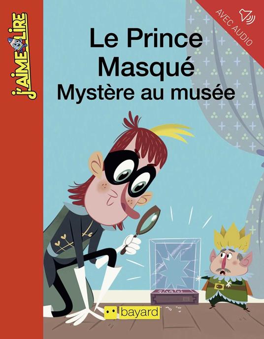 Le prince masqué, mystère au musée - Anne Didier,Olivier Muller,Aurore Damant - ebook