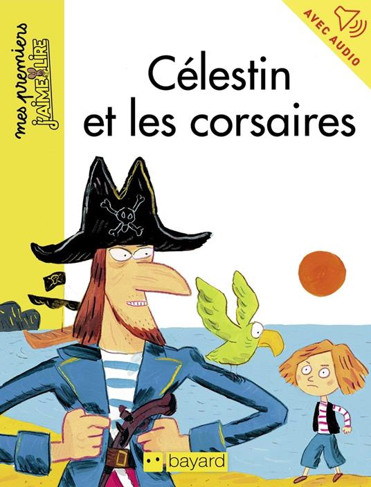Célestin et les corsaires - Arnaud Alméras,Frédéric Rébéna - ebook