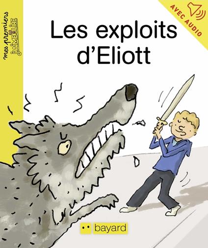 Les exploits d'Eliott - Clement Claire,Henri Fellner - ebook