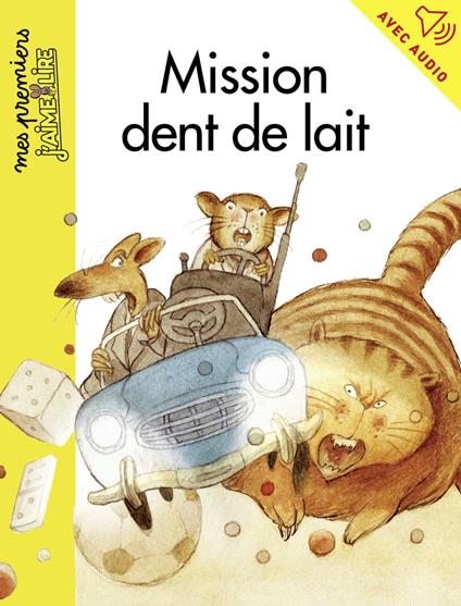 Mission dent de lait - Anne Didier,José Sanabria,Natacha Mullerc - ebook