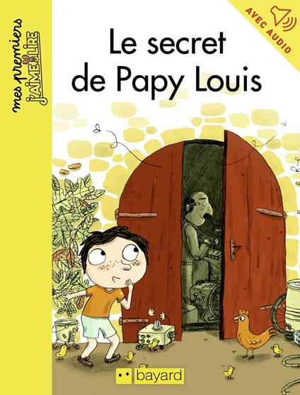 Le secret de Papy Louis - Anne Didier,Mylène Rigaudie - ebook