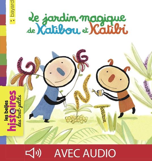 Le jardin magique de Katibou et Katibi - Alain Serge Dzotap,Nathalie Dieterlé - ebook