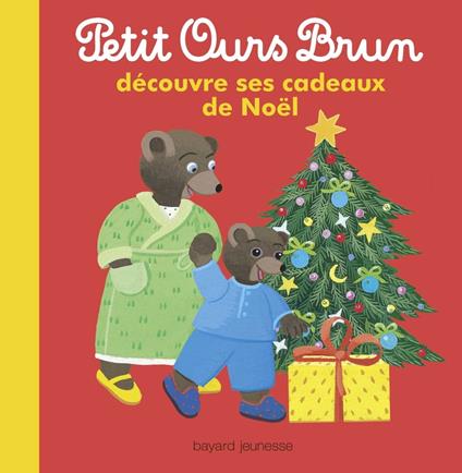 Petit Ours Brun découvre ses cadeaux de Noël - Dès 2 ans - Marie Aubinais,Danièle Bour - ebook