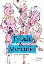 Tybalt & Mercutio