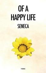 Of a Happy Life: De Vita Beata