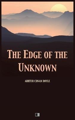 The Edge of the Unknown - Arthur Conan Doyle - cover