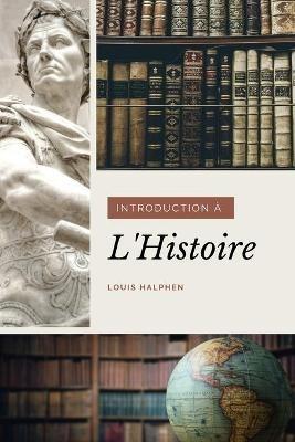 Introduction a l'Histoire - Louis Halphen - cover