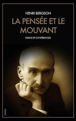 La Pensée et le Mouvant: Essais et Conférences (1903-1923) - Henri Bergson - cover
