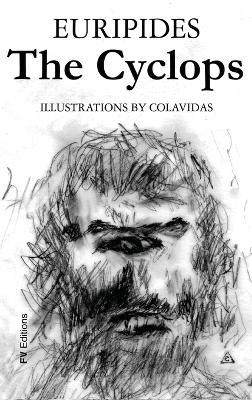 The Cyclops: Illustrated by Onésimo Colavidas - Euripides - cover