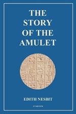 The Story of the Amulet: Easy to Read Layout