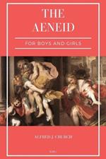 The Aeneid for Boys and Girls: Told from Virgil in simple language (Easy to Read Layout)