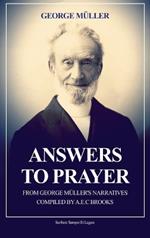 Answers to Prayer: from George Müller's Narratives (New Large Print edition followed by a short biography)