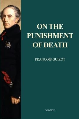 On The Punishment Of Death - François Guizot - cover