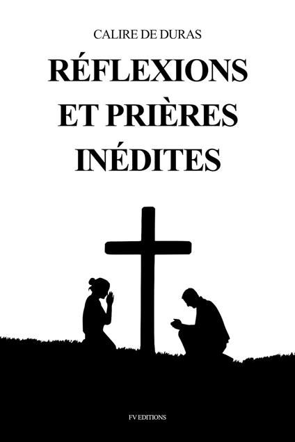 Réflexions et prières inédites