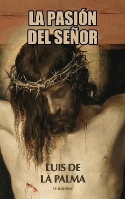 La Pasión del Señor - Luis De La Palma - cover