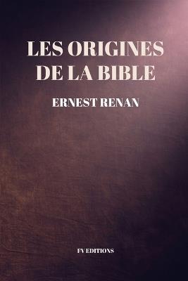 Les Origines de la Bible - Ernest Renan - cover