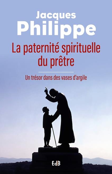 La paternité spirituelle du prêtre
