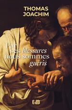 Par ses blessures nous sommes guéris