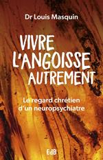 Vivre l'angoisse autrement