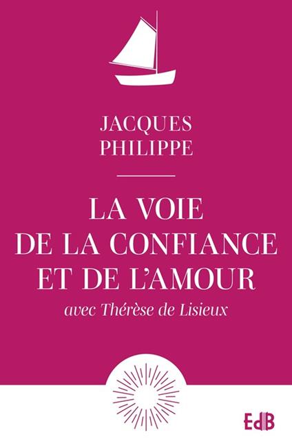 La voie de la confiance et de l'amour