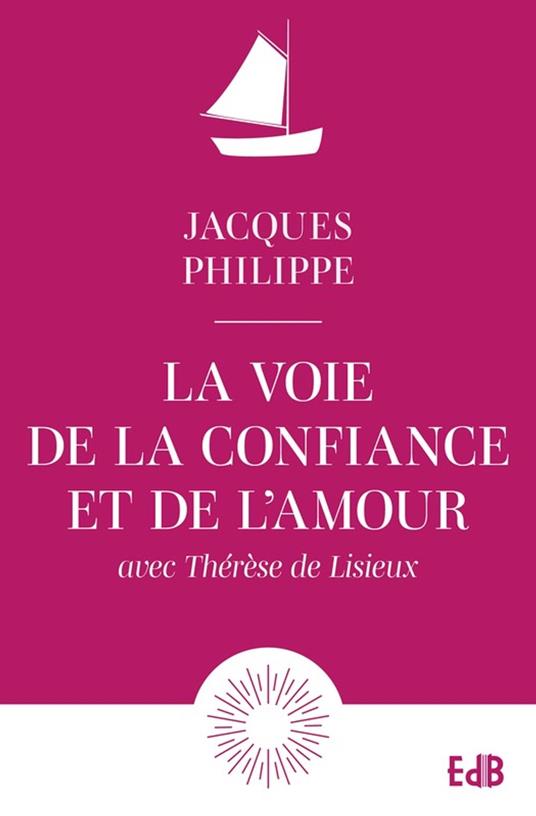 La voie de la confiance et de l'amour